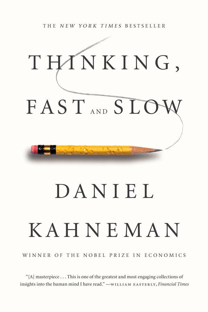 Thinking fast and slow by Daniel Kahneman