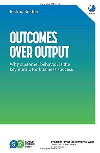 Outcomes over Output